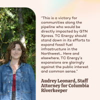 Audrey Leonard statement about GTN Xpress reading “This is a victory for communities along the pipeline who would be directly impacted by GTN Xpress. TC Energy should stand down in its efforts to expand fossil fuel infrastructure in the Northwest... Here and elsewhere, TC Energy’s expansions are glaringly against the public interest and common sense.”