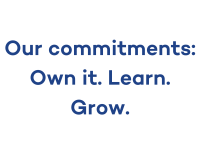 navy blue text with a white background that reads Our commitments: Own it. Learn. Grow.